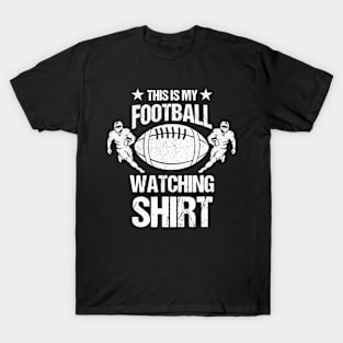 This Is My Football Watching Football Fan T-Shirt